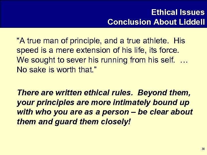 Ethical Issues Conclusion About Liddell “A true man of principle, and a true athlete.