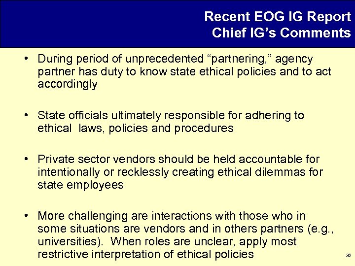 Recent EOG IG Report Chief IG’s Comments • During period of unprecedented “partnering, ”