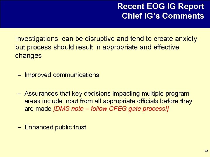 Recent EOG IG Report Chief IG’s Comments Investigations can be disruptive and tend to