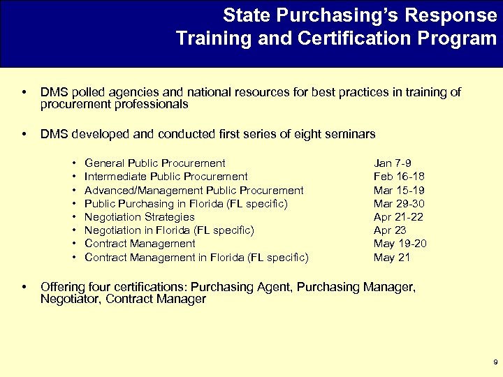 State Purchasing’s Response Training and Certification Program • DMS polled agencies and national resources
