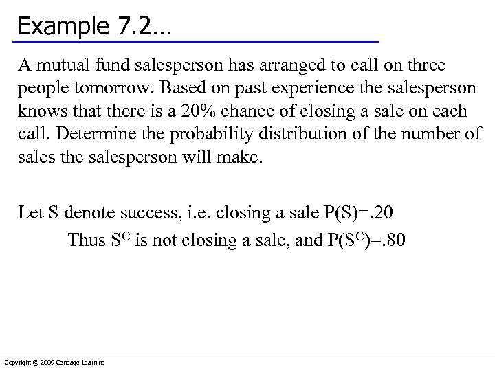 Example 7. 2… A mutual fund salesperson has arranged to call on three people