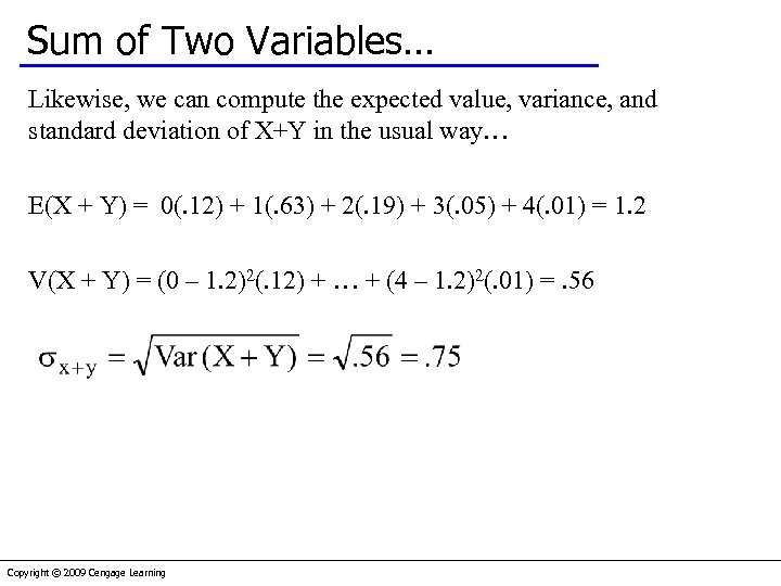 Sum of Two Variables… Likewise, we can compute the expected value, variance, and standard