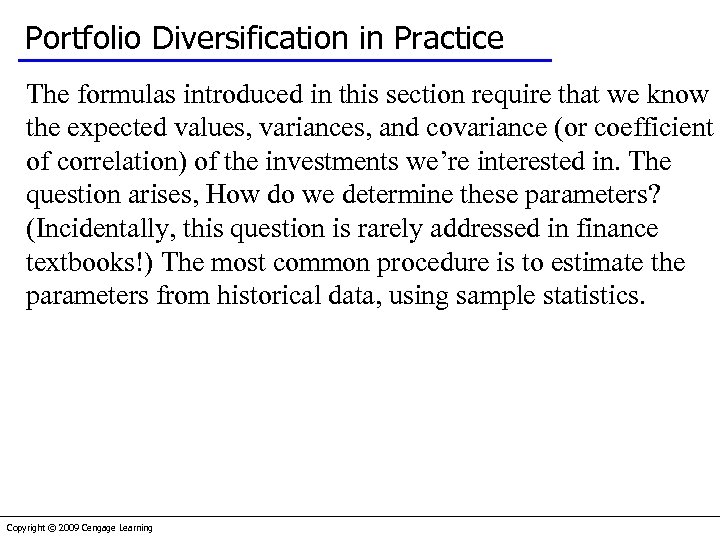 Portfolio Diversification in Practice The formulas introduced in this section require that we know