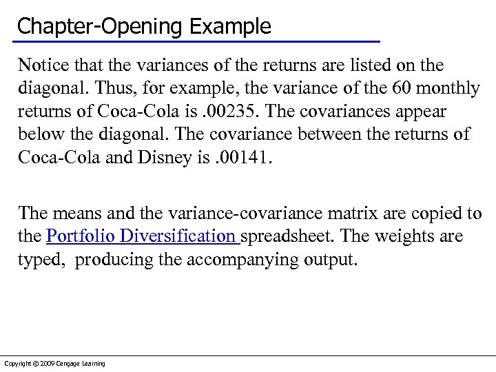 Chapter-Opening Example Notice that the variances of the returns are listed on the diagonal.