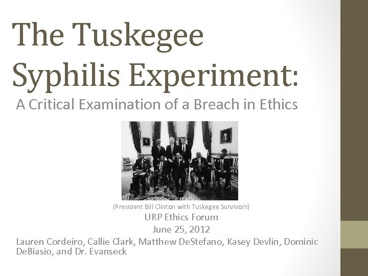 The Tuskegee Syphilis Experiment: A Critical Examination of a Breach in Ethics (President Bill