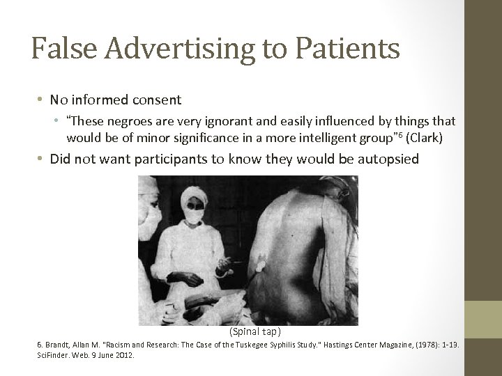 False Advertising to Patients • No informed consent • “These negroes are very ignorant