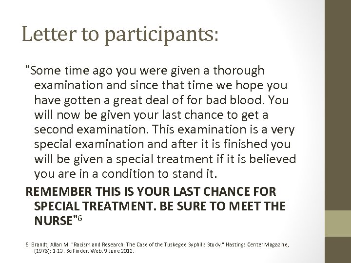 Letter to participants: “Some time ago you were given a thorough examination and since