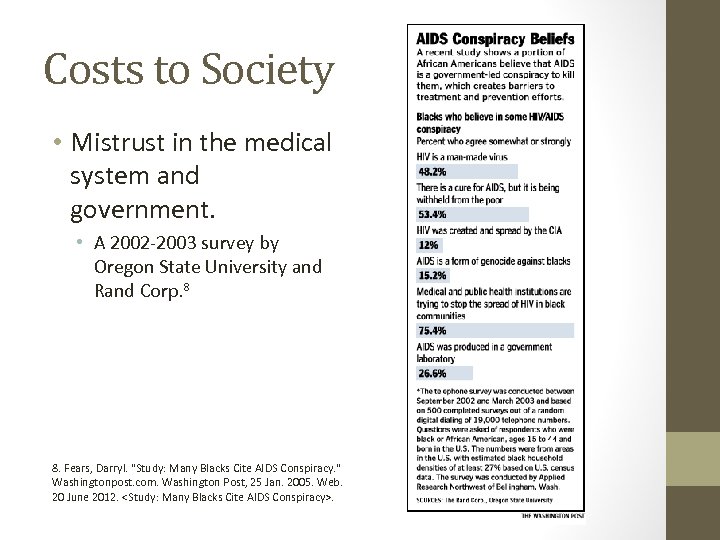 Costs to Society • Mistrust in the medical system and government. • A 2002