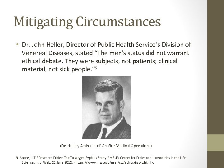 Mitigating Circumstances • Dr. John Heller, Director of Public Health Service’s Division of Venereal