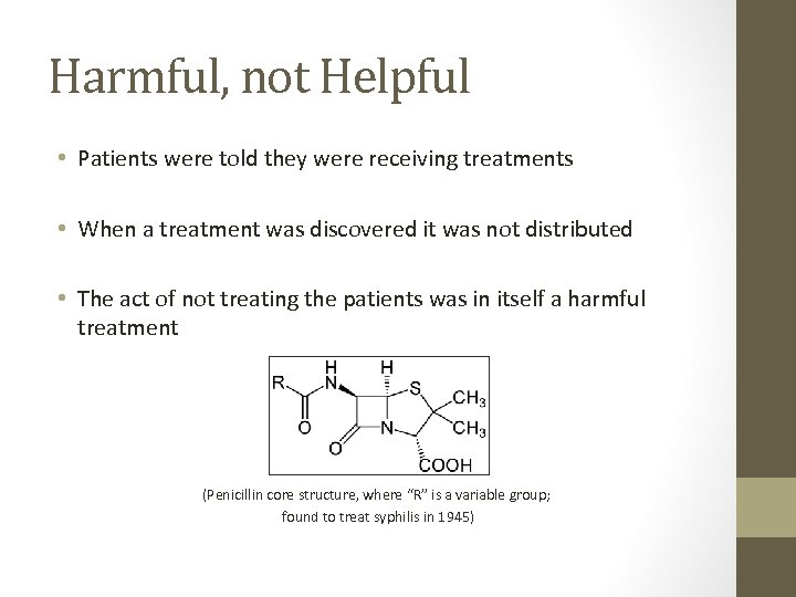 Harmful, not Helpful • Patients were told they were receiving treatments • When a