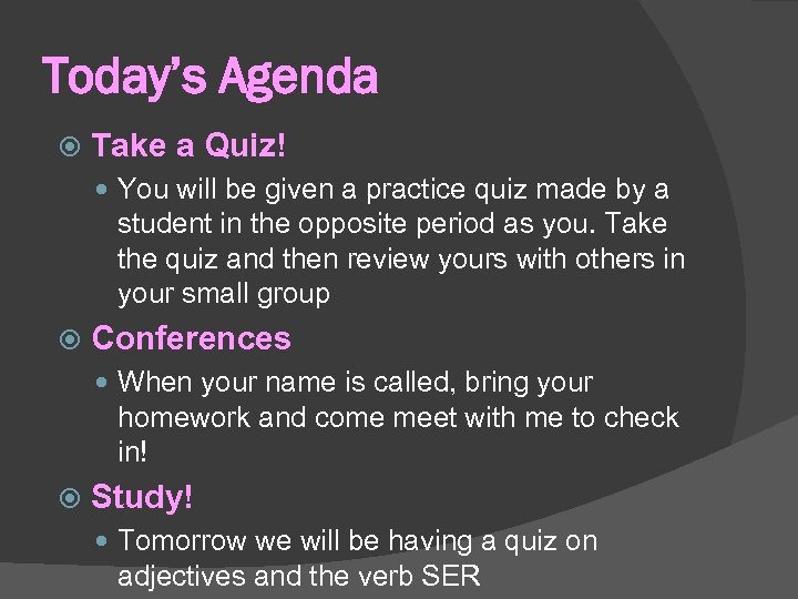 Today’s Agenda Take a Quiz! You will be given a practice quiz made by