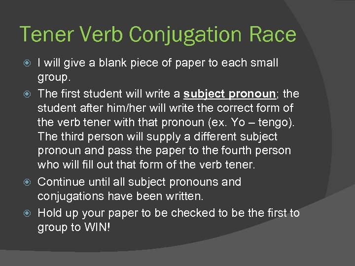 Tener Verb Conjugation Race I will give a blank piece of paper to each