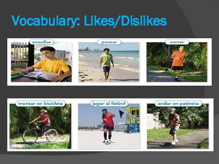 Vocabulary: Likes/Dislikes 