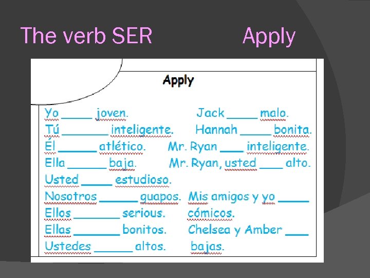 The verb SER Apply 