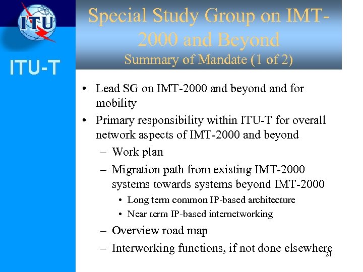 Special Study Group on IMT 2000 and Beyond ITU-T Summary of Mandate (1 of