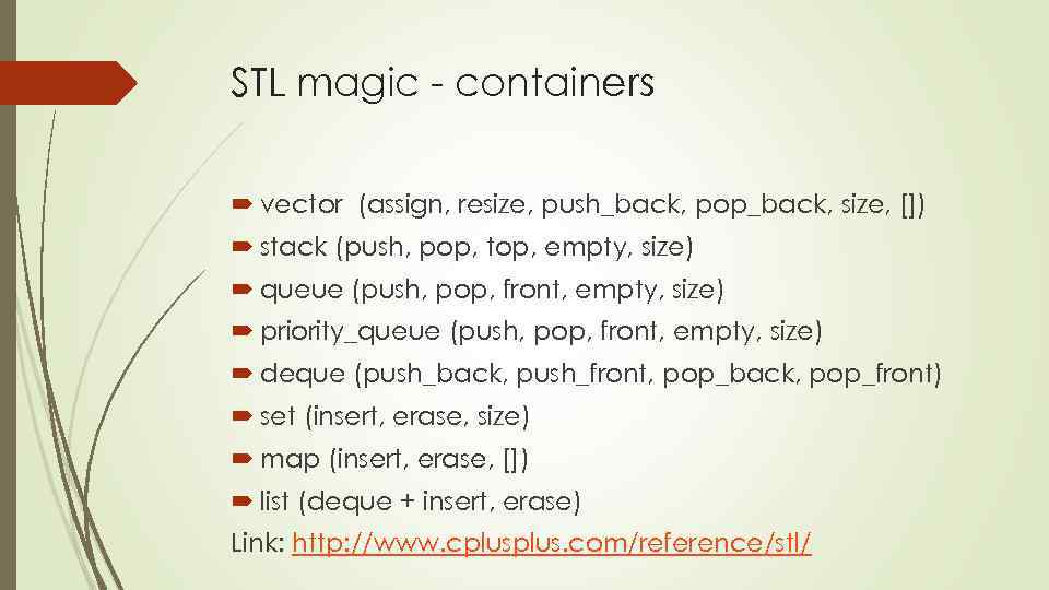 STL magic - containers vector (assign, resize, push_back, pop_back, size, []) stack (push, pop,