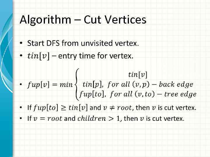 Algorithm – Cut Vertices • 