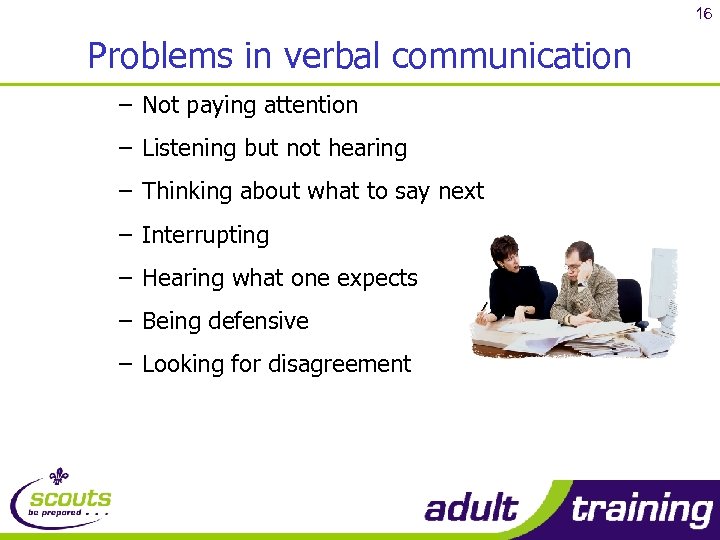 16 Problems in verbal communication – Not paying attention – Listening but not hearing