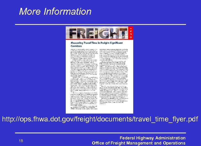 More Information http: //ops. fhwa. dot. gov/freight/documents/travel_time_flyer. pdf 18 Federal Highway Administration Office of