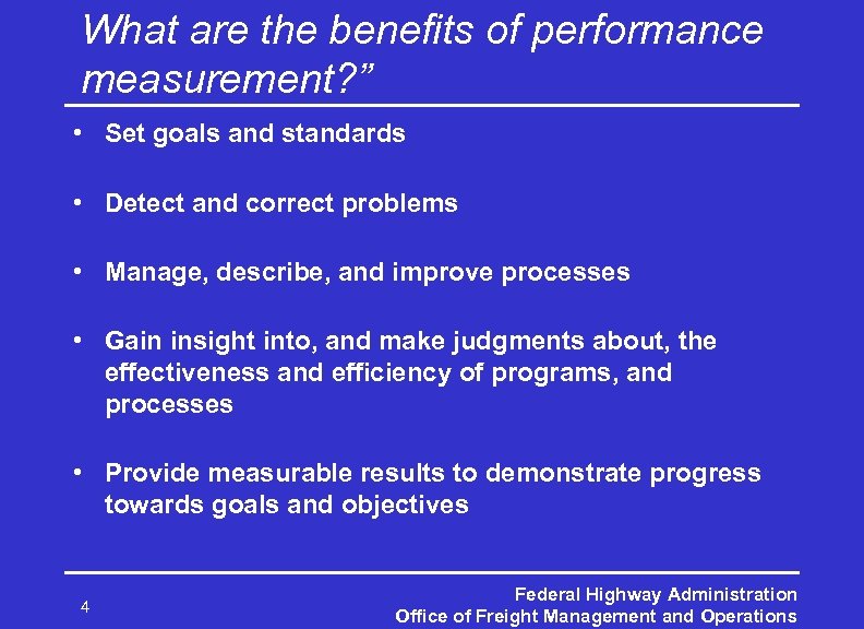 What are the benefits of performance measurement? ” • Set goals and standards •