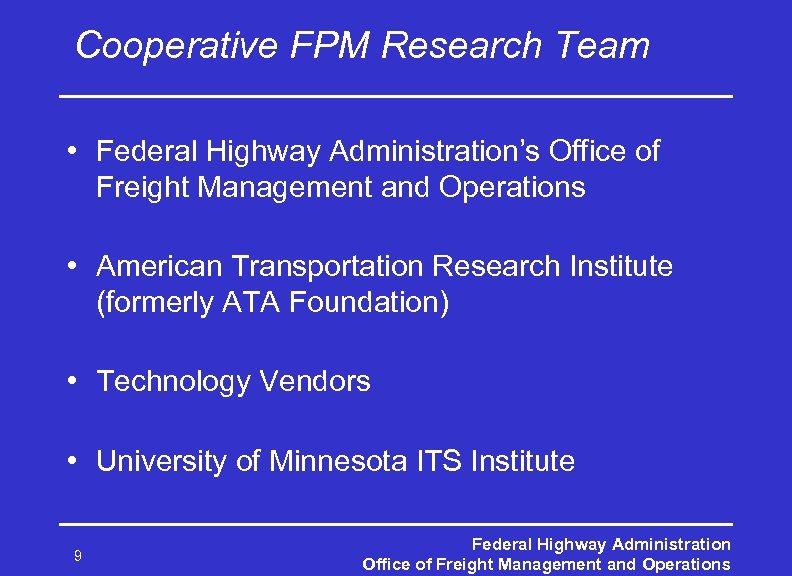 Cooperative FPM Research Team • Federal Highway Administration’s Office of Freight Management and Operations