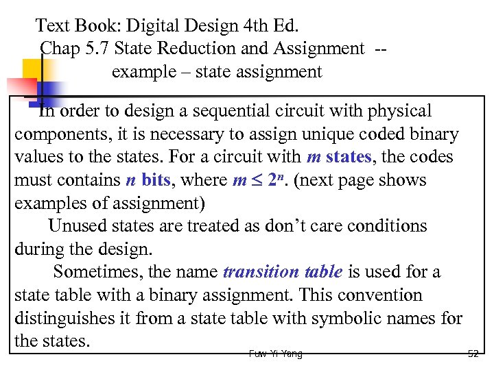  Text Book: Digital Design 4 th Ed. Chap 5. 7 State Reduction and