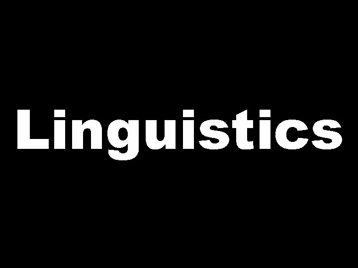 Linguistics 