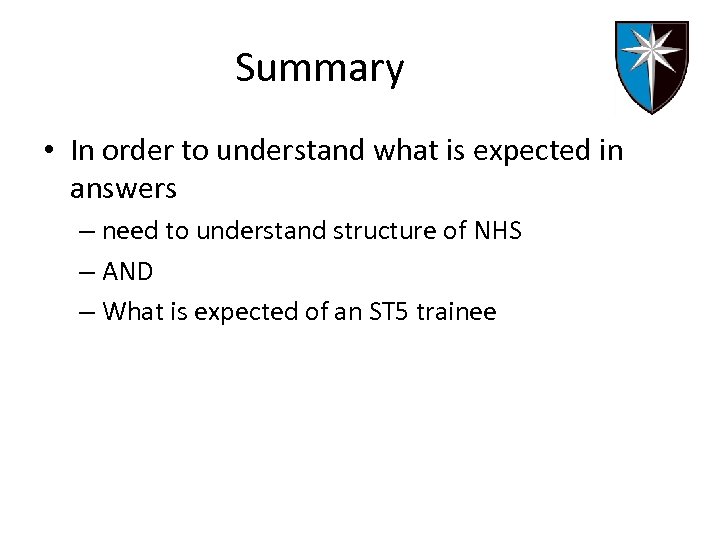 Summary • In order to understand what is expected in answers – need to