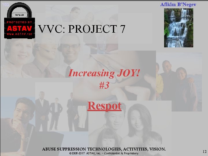  בסד Afikim B’Negev VVC: PROJECT 7 Increasing JOY! #3 Respot ABUSE SUPPRESSION TECHNOLOGIES,