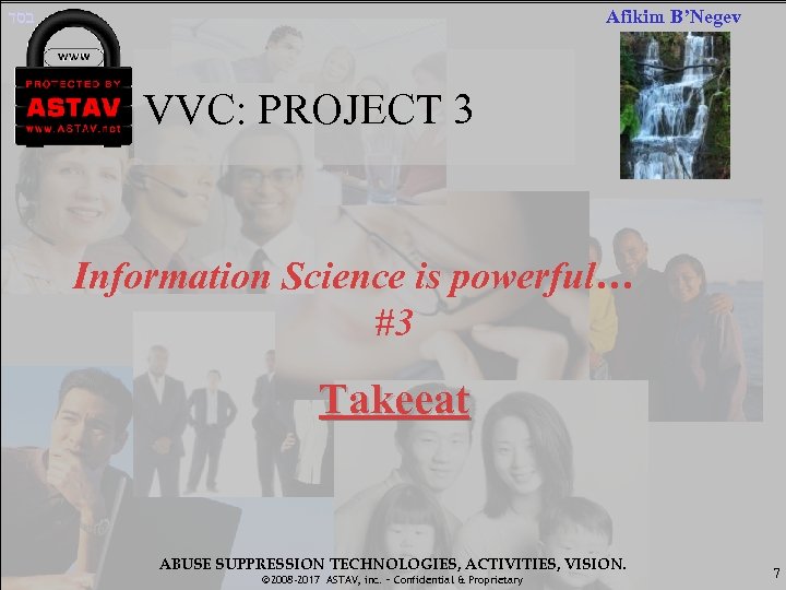  בסד Afikim B’Negev VVC: PROJECT 3 Information Science is powerful… #3 Takeeat ABUSE