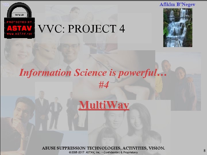  בסד Afikim B’Negev VVC: PROJECT 4 Information Science is powerful… #4 Multi. Way