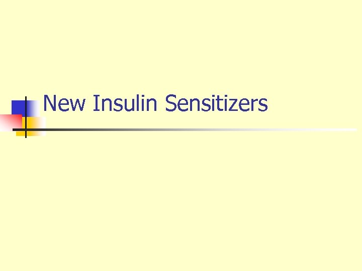 New Insulin Sensitizers 