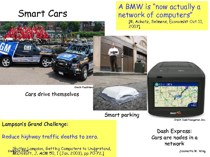 A BMW is “now actually a network of computers” Smart Cars [R. Achatz, Seimens,