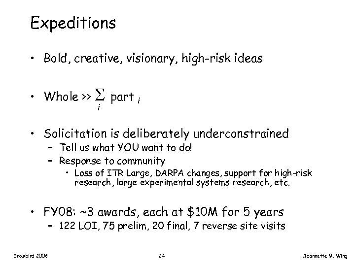 Expeditions • Bold, creative, visionary, high-risk ideas • Whole >> part i i •