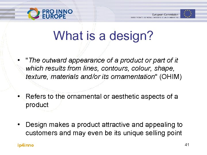 What is a design? • "The outward appearance of a product or part of