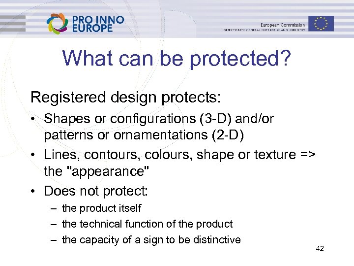 What can be protected? Registered design protects: • Shapes or configurations (3 -D) and/or