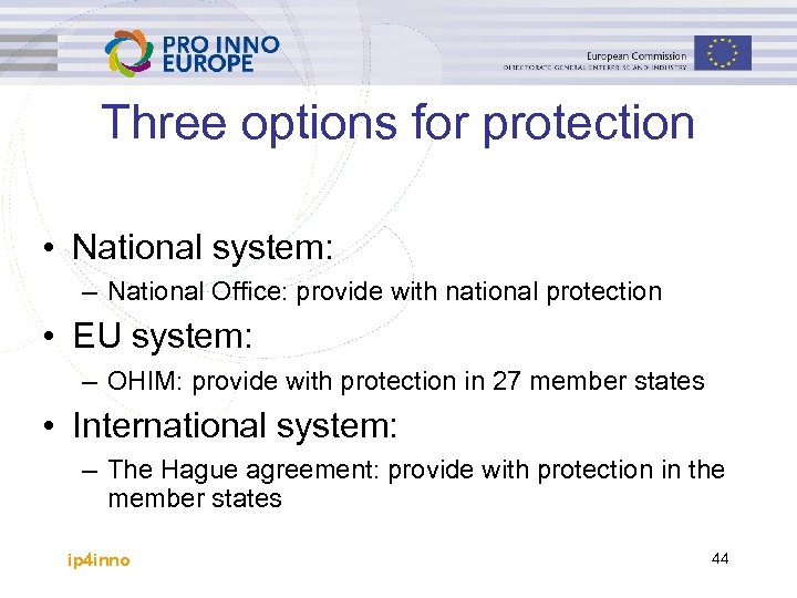 Three options for protection • National system: – National Office: provide with national protection