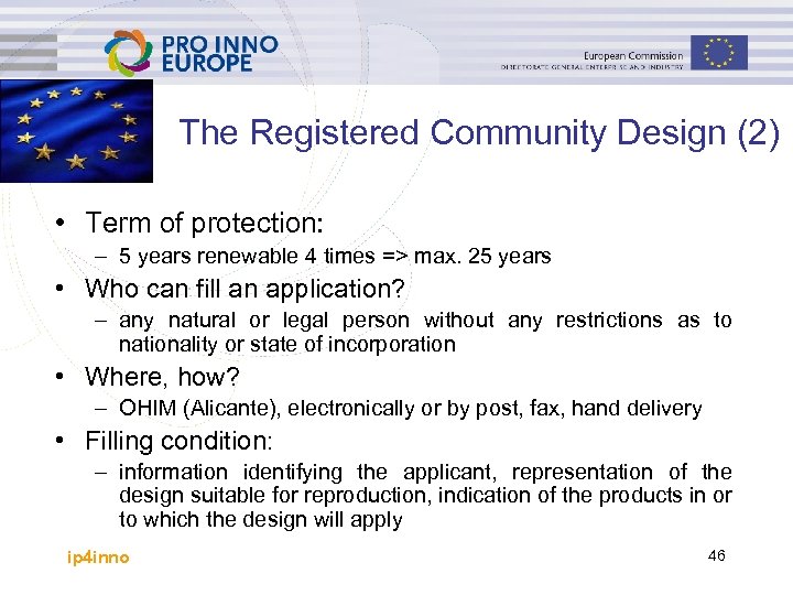 The Registered Community Design (2) • Term of protection: – 5 years renewable 4