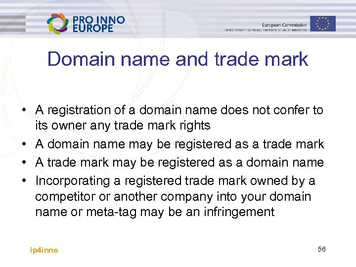 Domain name and trade mark • A registration of a domain name does not