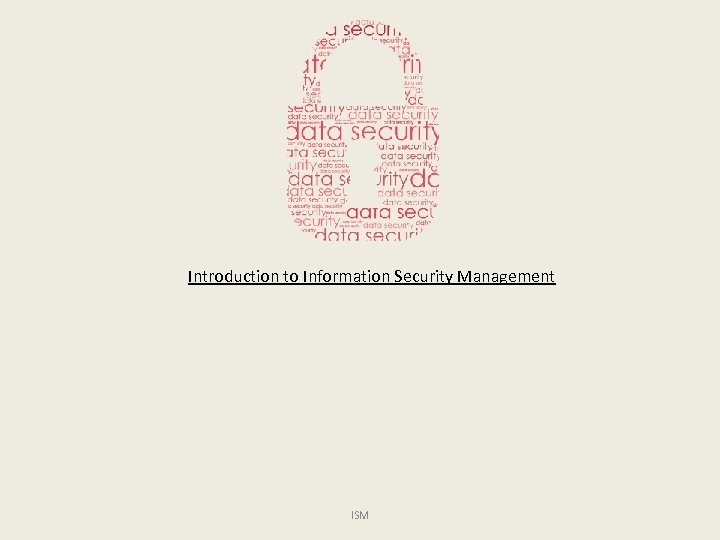 Introduction to Information Security Management ISM 