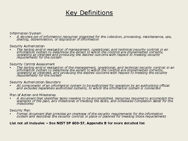 Key Definitions Information System • A discrete set of information resources organized for the