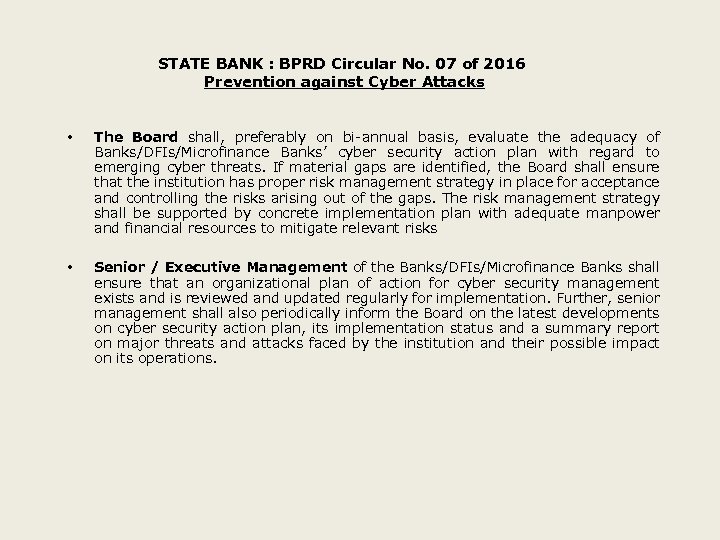 STATE BANK : BPRD Circular No. 07 of 2016 Prevention against Cyber Attacks •