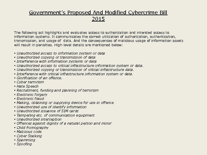 Government’s Proposed And Modified Cybercrime Bill 2015 The following act highlights and evaluates access