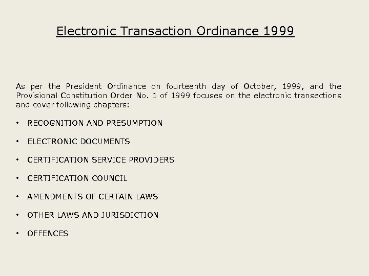 Electronic Transaction Ordinance 1999 As per the President Ordinance on fourteenth day of October,