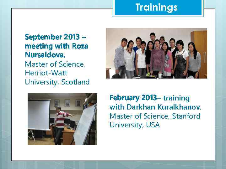Trainings September 2013 – meeting with Roza Nursaidova. Master of Science, Herriot-Watt University, Scotland