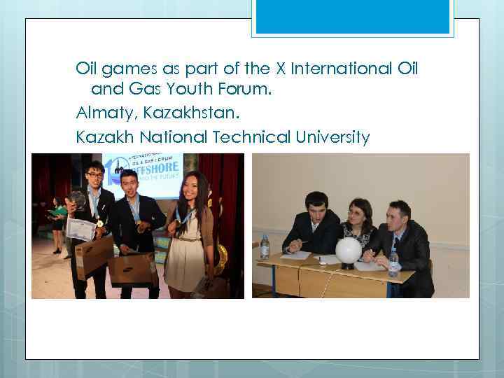 Oil games as part of the X International Oil and Gas Youth Forum. Almaty,