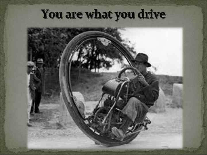 You are what you drive 