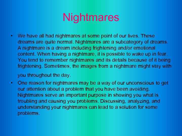 Nightmares • We have all had nightmares at some point of our lives. These