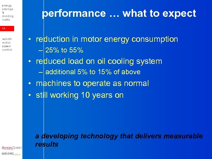 energy savings & molding costs performance … what to expect 11 retrofit motor speed
