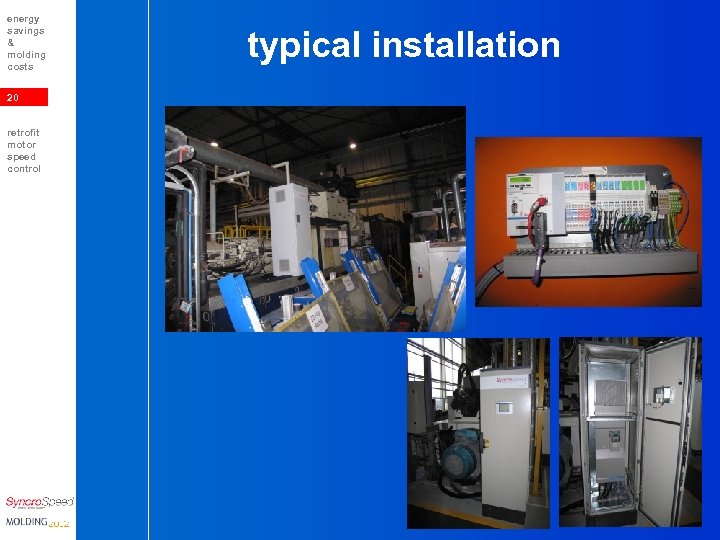 energy savings & molding costs 20 retrofit motor speed control typical installation 